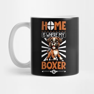 Home is with my Boxer Mug